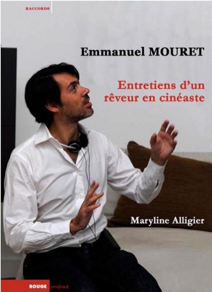 Book cover: Emmanuel Mouret - Entretiens d'un rêveur en cinéaste