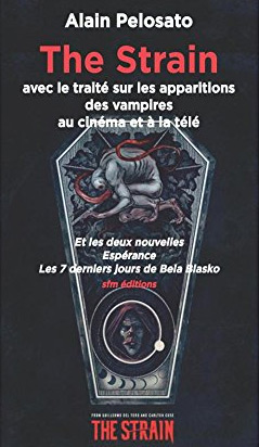 Book cover: The Strain - avec le traité sur les apparitions des vampires au cinéma et à la télé