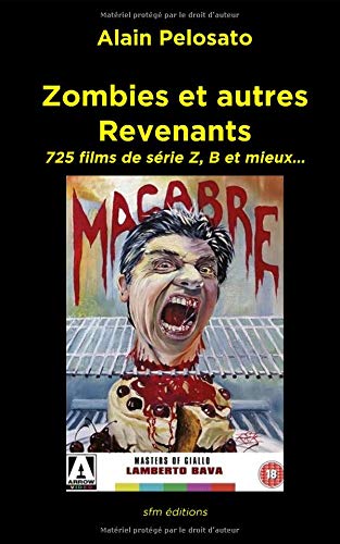 Couverture du livre: Zombies et autres revenants - Plus de 700 films  de zombies, morts-vivants, vampires et fantômes…