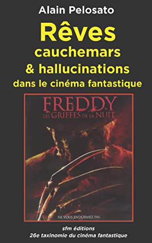 Couverture du livre : Rêves, cauchemars & hallucinations - dans le cinéma fantastique