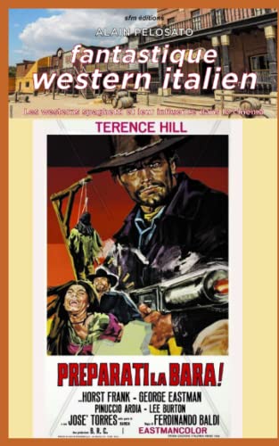Book cover: Fantastique western italien - Les westerns spaghetti et leur influence sur le cinéma