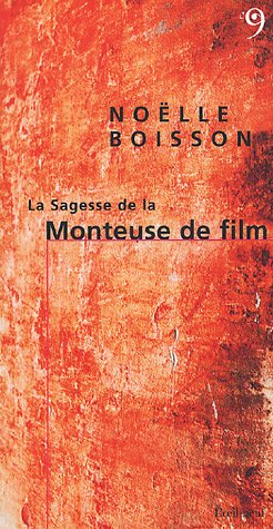 Couverture du livre : La Sagesse de la Monteuse de film