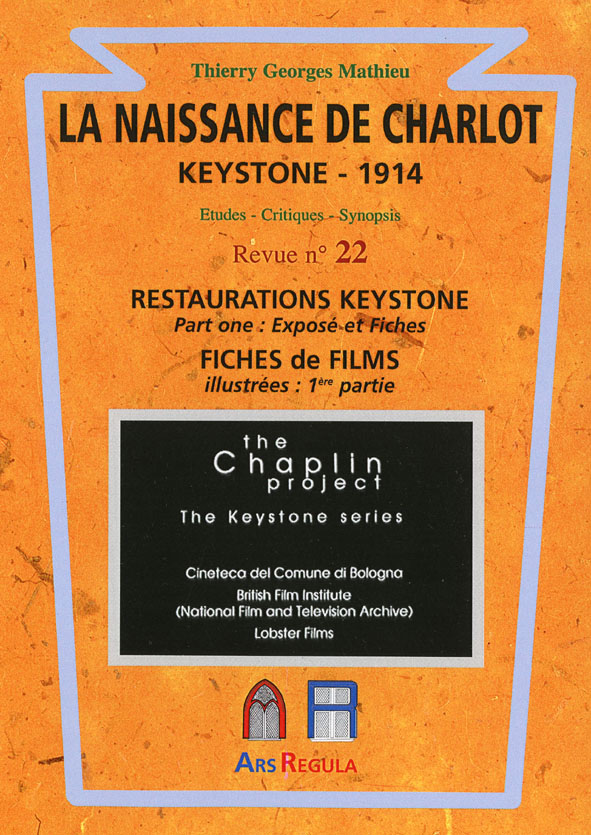 Couverture du livre : La Naissance de Charlot - Keystone 1914 - Restaurations Keystone 1, Fiches de films 1ère partie