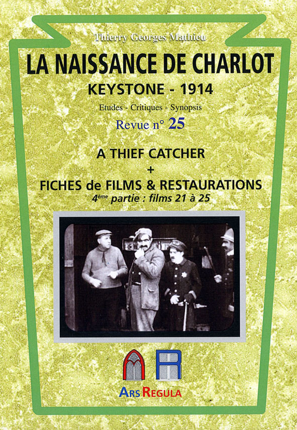 Couverture du livre : La Naissance de Charlot - Keystone 1914 - A Thief Catcher + Fiches de films et restaurations 4