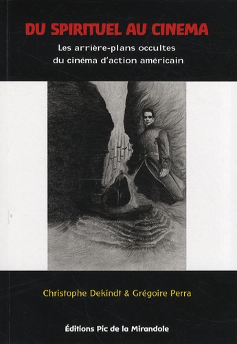 Book cover: Du spirituel au cinéma - essai sur le cinéma d'action et l'occultisme contemporain