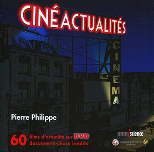 Couverture du livre: Cinéactualités - 60 films d'actualité, 60 documents-chocs inédits.