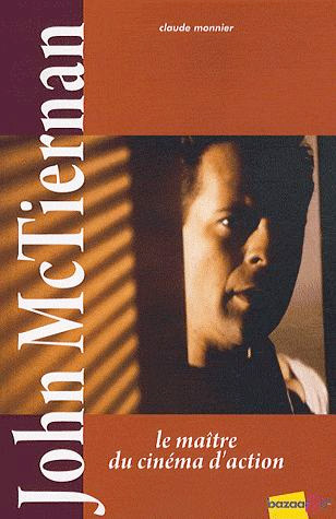 Couverture du livre: John McTiernan - Le maitre du cinéma d'action