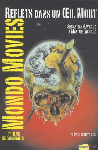 Couverture du livre: Reflets dans un oeil mort - mondo movies et films de cannibales