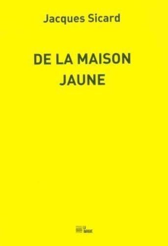 Couverture du livre : De la maison jaune