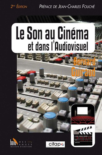 Couverture du livre: Le Son au cinéma et dans l'audiovisuel