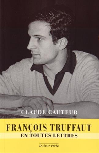 Couverture du livre : François Truffaut en toutes lettres