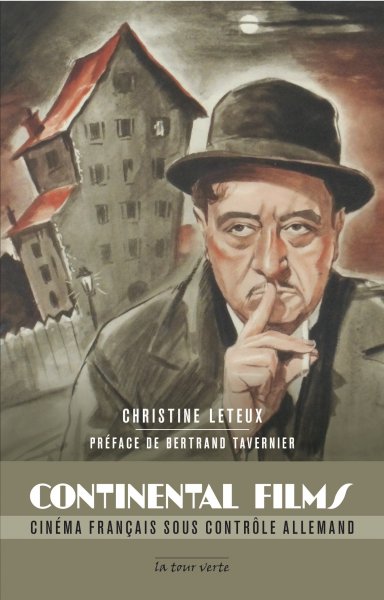 Book cover: Continental films - Cinéma français sous contrôle allemand