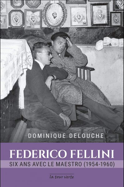 Book cover: Federico Fellini - six ans avec le maestro