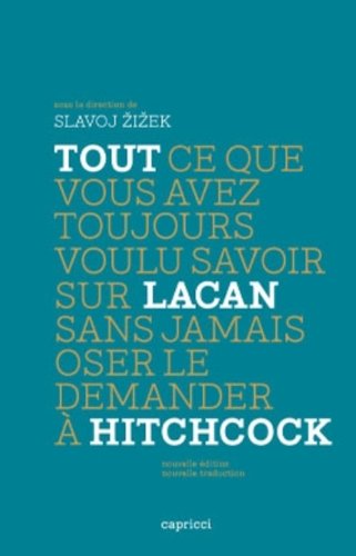 Couverture du livre : Tout ce que vous avez toujours voulu savoir sur Lacan sans jamais oser le demander à Hitchcock