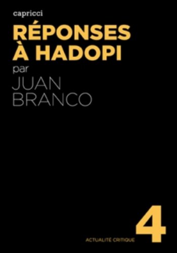 Couverture du livre: Réponses à Hadopi - Suivi d'un entretien avec Jean-Luc Godard