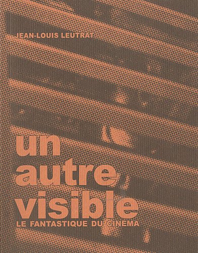 Couverture du livre : Un autre visible - Le fantastique du cinéma