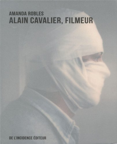 Couverture du livre: Alain Cavalier, filmeur