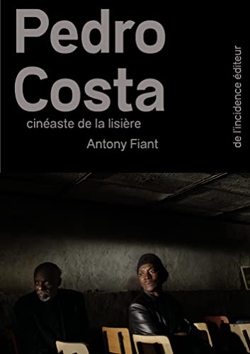 Couverture du livre: Pedro Costa - cinéaste de la lisière