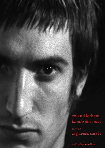 Couverture du livre : Bande de cons ! - Suivi de La Gueule, cassée