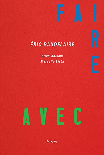 Couverture du livre: Eric Baudelaire - Faire avec