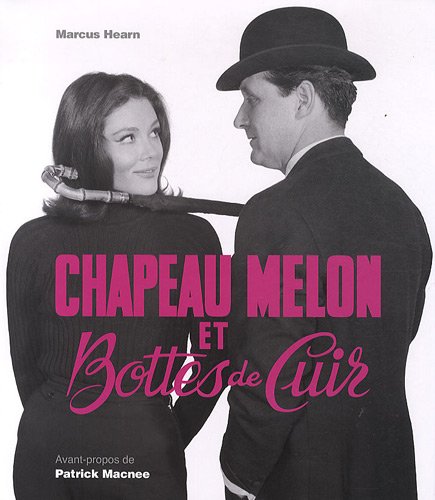Book cover: Chapeau Melon et Bottes de Cuir - L'album souvenir d'un classique de la télévision