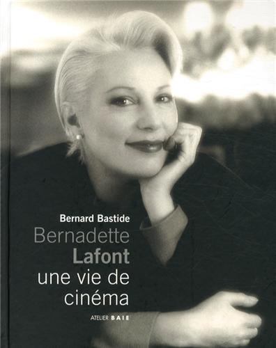 Couverture du livre: Bernadette Lafont, une vie de cinéma
