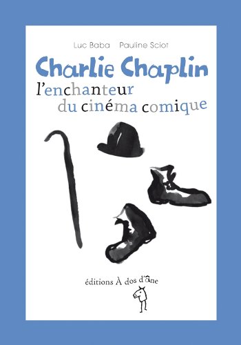 Book cover: Charlie Chaplin, l'enchanteur du cinéma comique