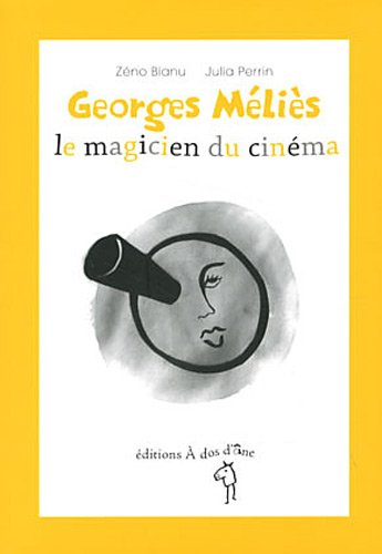 Couverture du livre: Georges Méliès - le magicien du cinéma