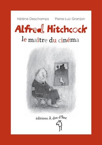 Couverture du livre: Alfred Hitchcock - le maitre du cinéma