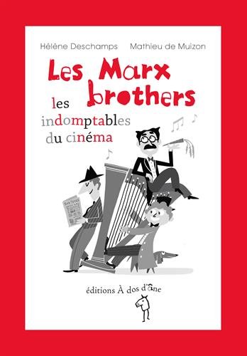 Couverture du livre: Les Marx Brothers - les indomptables du cinéma