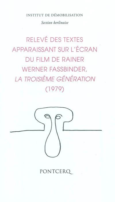 Couverture du livre: Relevé des textes apparaissant sur l'écran du film de Rainer Werner Fassbinder ''La troisième génération'' (1979)