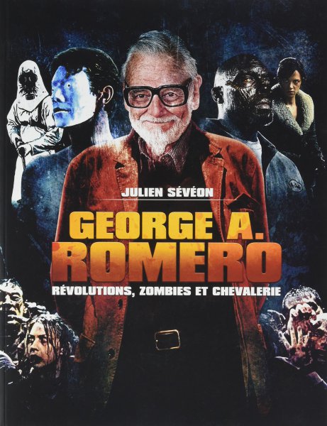 Book cover: George A. Romero - Révolutions, zombies & chevalerie
