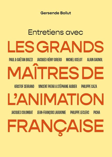 Book cover: Entretiens avec les grands maîtres de l'animation française