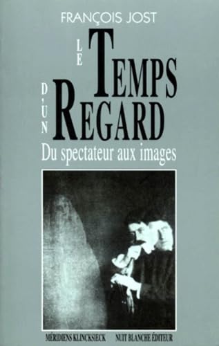 Book cover: Le Temps d'un regard - Du spectateur aux images