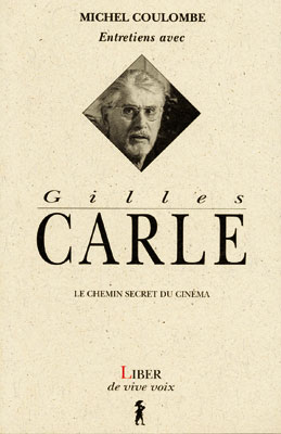 Book cover: Gilles Carle - le Chemin Secret du cinéma