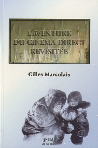 Book cover: L'Aventure du cinéma direct revisitée