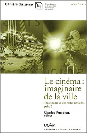 Couverture du livre: Le Cinéma, imaginaire de la ville - Du cinéma et des restes urbains - prise 2