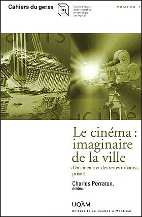 Couverture du livre : Le Cinéma, imaginaire de la ville - Du cinéma et des restes urbains - prise 2