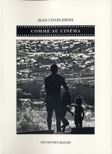 Book cover: Comme au cinéma - fiction poétique
