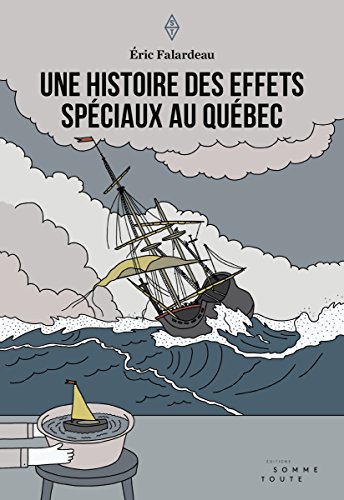 Couverture du livre : Une histoire des effets spéciaux au Québec