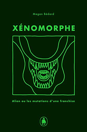 Couverture du livre: Xénomorphe - Alien et les mutations d'une franchise