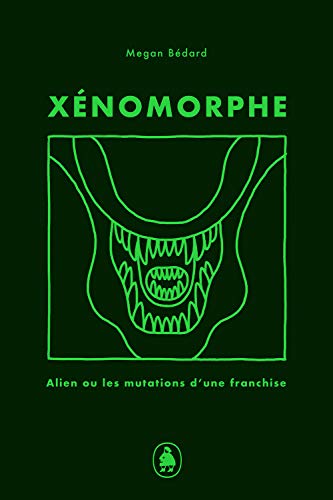 Couverture du livre : Xénomorphe - Alien et les mutations d'une franchise