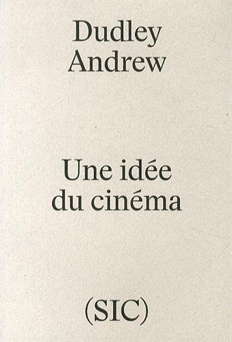 Book cover: Une idée du cinéma - De Bazin à nos jours