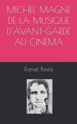 Couverture du livre: Michel Magne - de la musique d'avant-garde au cinéma