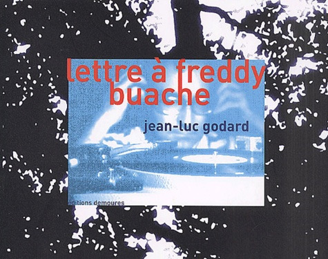 Book cover: Lettre à Freddy Buache - à propos d'un court-métrage sur la ville de Lausanne