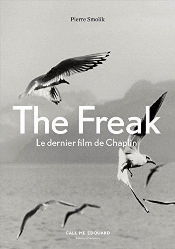 Couverture du livre: The Freak - Le dernier film de Chaplin