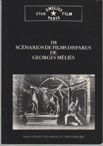 Book cover: 158 scénarios de films disparus de Georges Méliès
