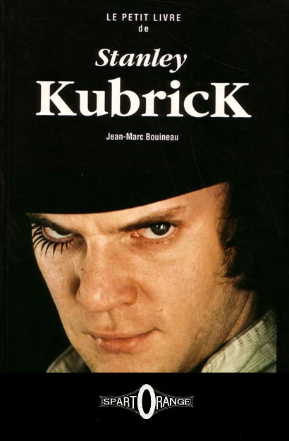 Couverture du livre: Le Petit Livre de Stanley Kubrick