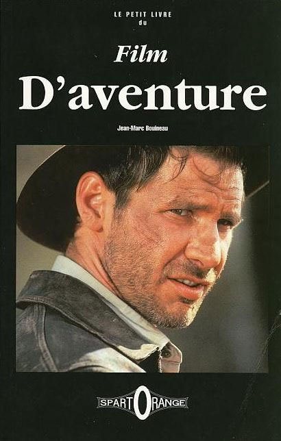 Couverture du livre : Le Petit Livre du film d'aventures