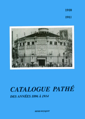 Couverture du livre : Catalogue Pathé des années 1896 à 1914 - 1910-1911
